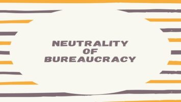 Neutrality of Bureaucracy