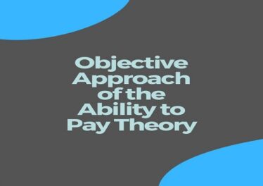 Objective Approach of the Ability to Pay Theory