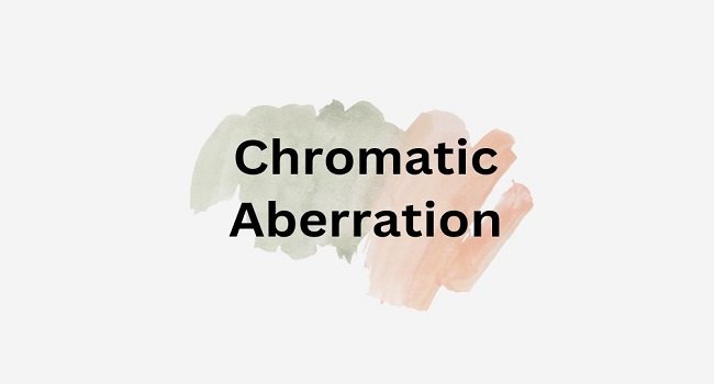 Chromatic Aberration