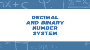 Decimal and Binary Number System