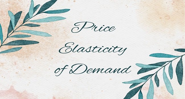 Price Elasticity of Demand