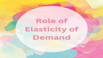 Role of Elasticity of Demand
