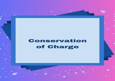 Conservation of Charge