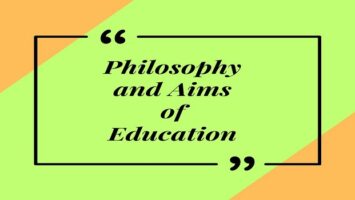 Philosophy and Aims of Education