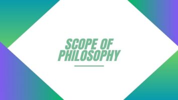 Scope of Philosophy