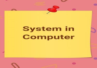 System in Computer