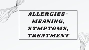 Allergies- Meaning, Symptoms, Treatment