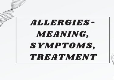 Allergies- Meaning, Symptoms, Treatment