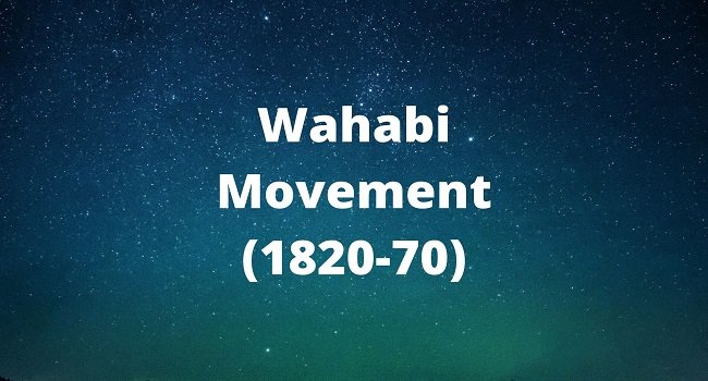 Wahabi Movement (1820-70)