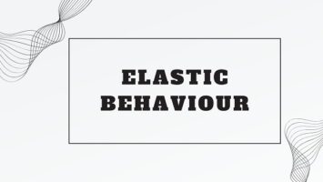 Elastic Behaviour