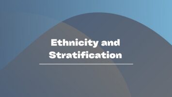 Ethnicity and Stratification