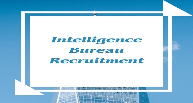 Intelligence Bureau Recruitment mha