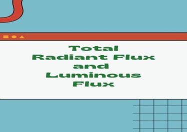 Total Radiant Flux and Luminous Flux