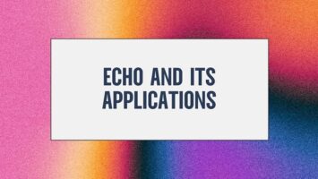 Echo and its Applications