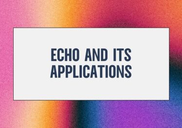 Echo and its Applications