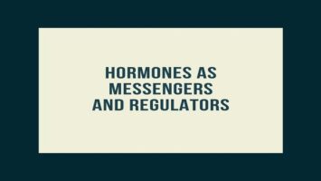 Hormones as Messengers and Regulators