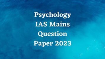 Psychology IAS Mains Question Paper 2023