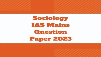Sociology IAS Mains Question Paper 2023