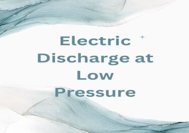 Electric Discharge at Low Pressure