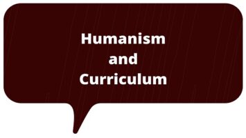Humanism and Curriculum